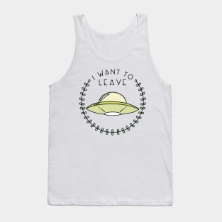 I Want to Leave (in Green) Tank Top